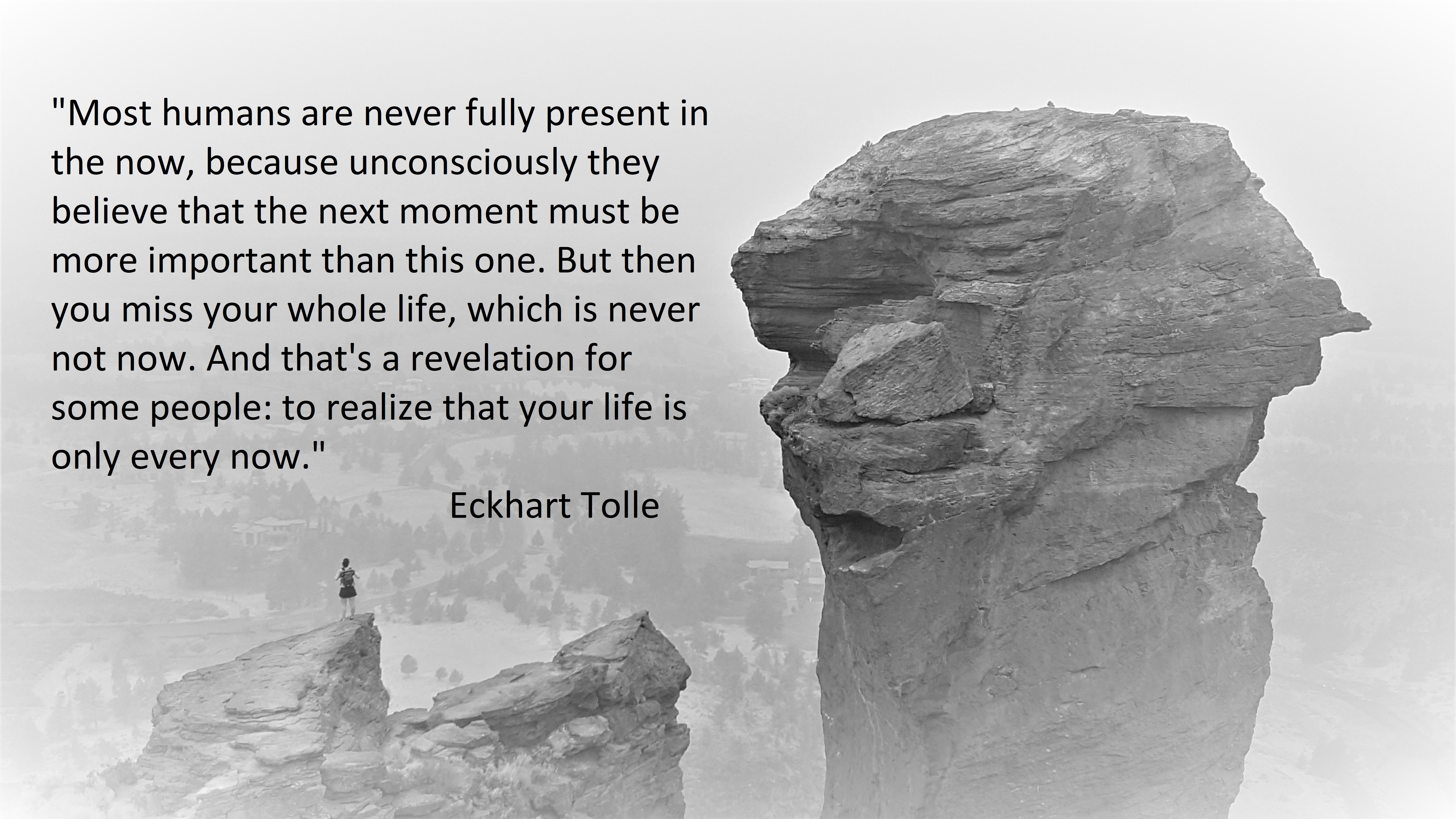 Eckhart Tolle - Most humans are never fully present
