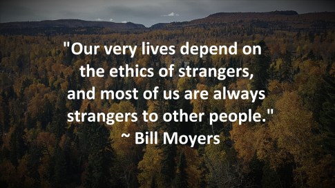 Ethics of strangers - Bill Moyers