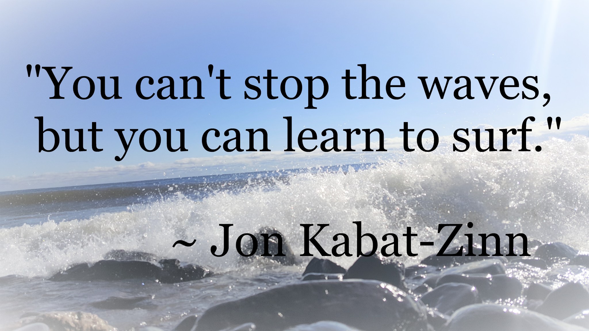 Jon Kabat-Zinn - surf the waves