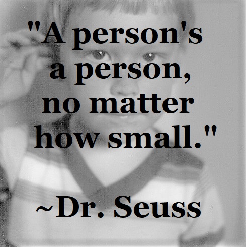 Dr Seuss - a person's a person no matter how small