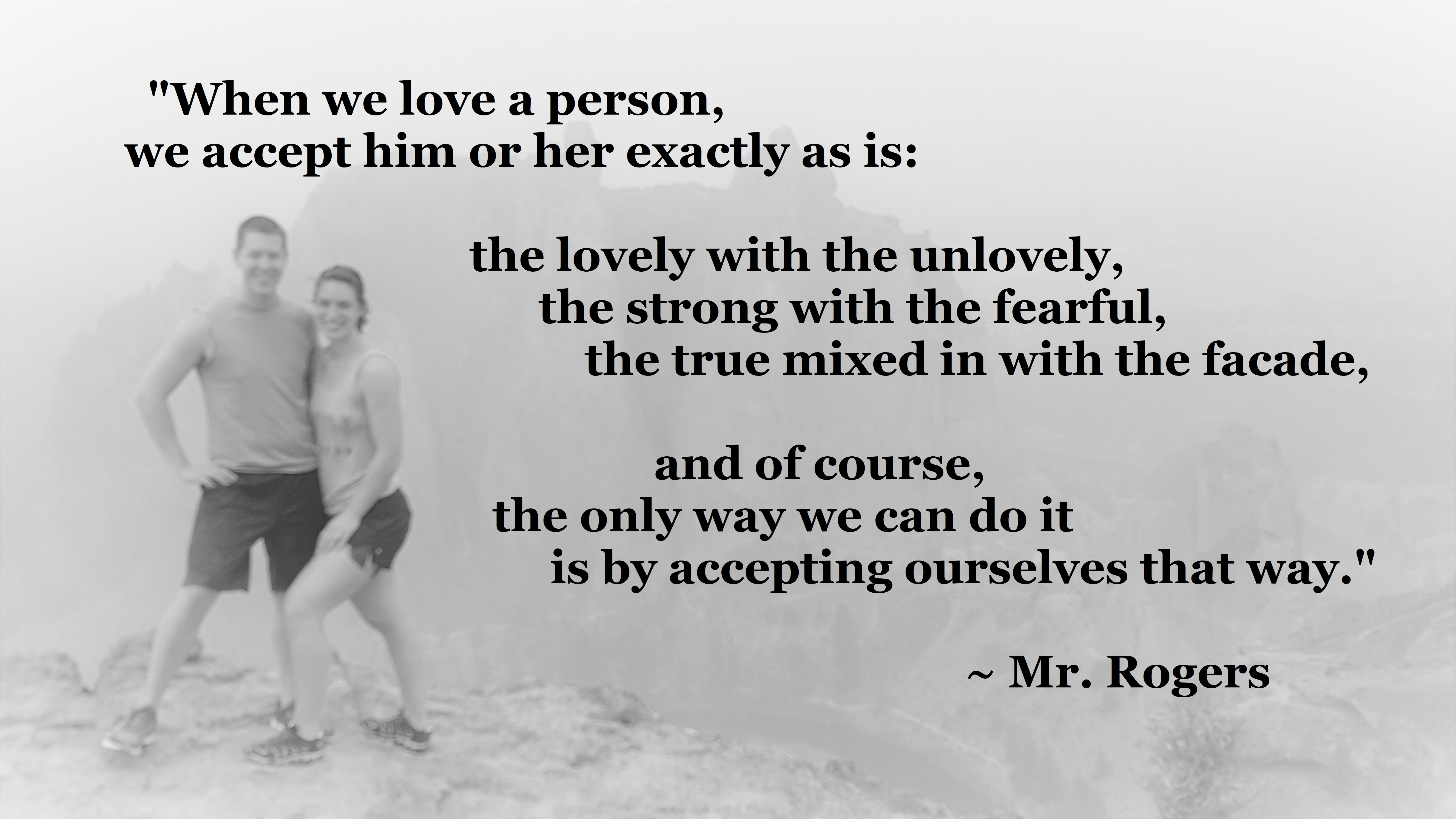 Mr Rogers - loving whole people and ourselves